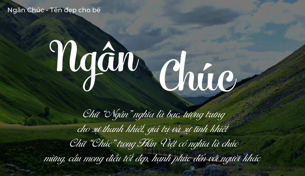 Các điều bố mẹ gửi gắm vào con thông qua ý nghĩa tên Ngân Chúc