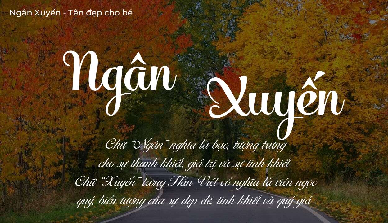 Ý nghĩa tên Ngân Xuyến, thuộc mệnh gì tính cách và vận mệnh