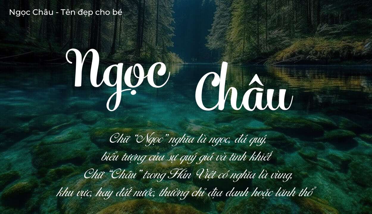 Ý nghĩa tên Ngọc Châu, thuộc mệnh gì tính cách và vận mệnh