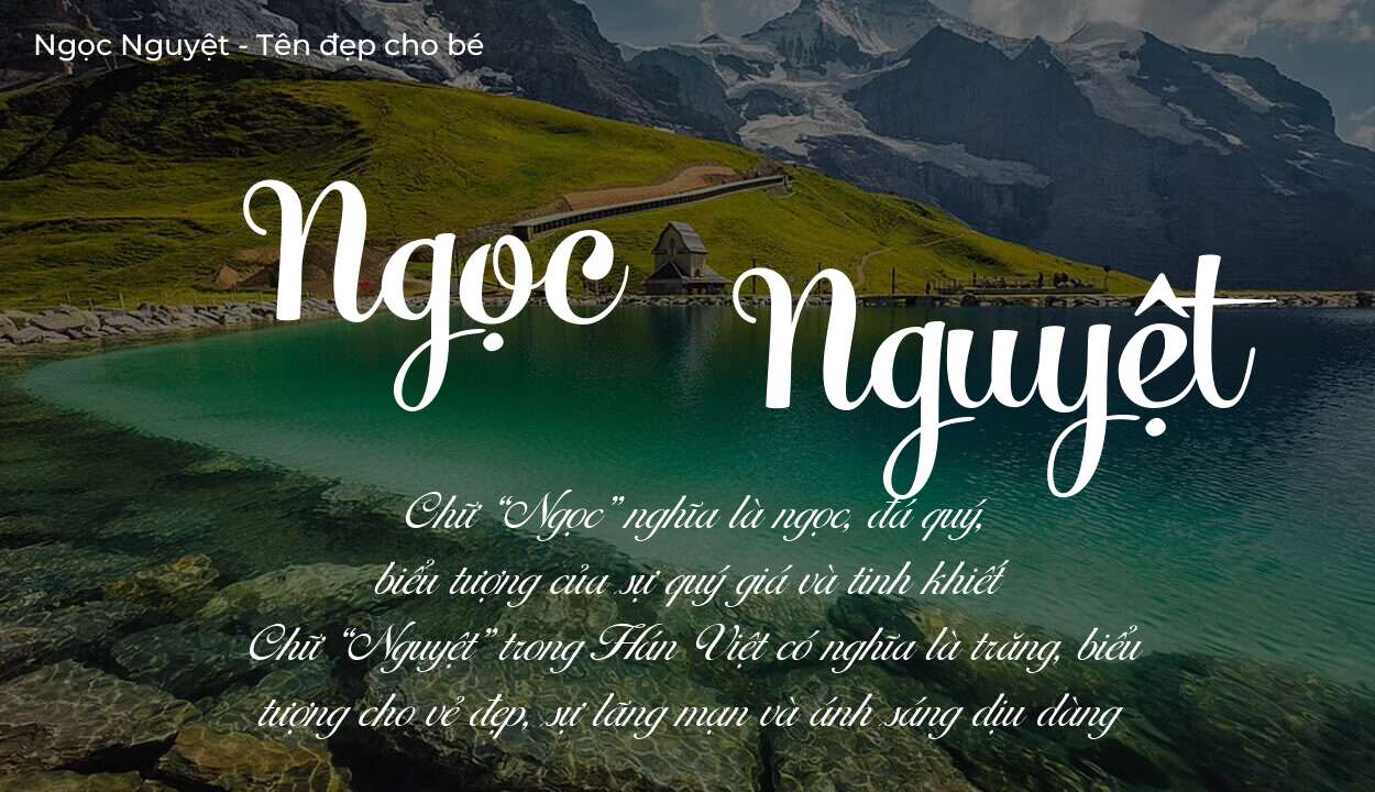 Tên Ngọc Nguyệt thuộc mệnh gì? Hé lộ ý nghĩa tên Ngọc Nguyệt