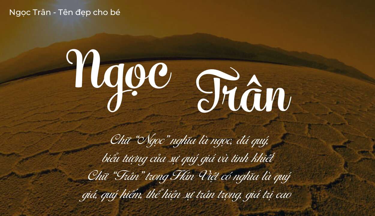 Ý nghĩa tên Ngọc Trân, thuộc mệnh gì tính cách và vận mệnh