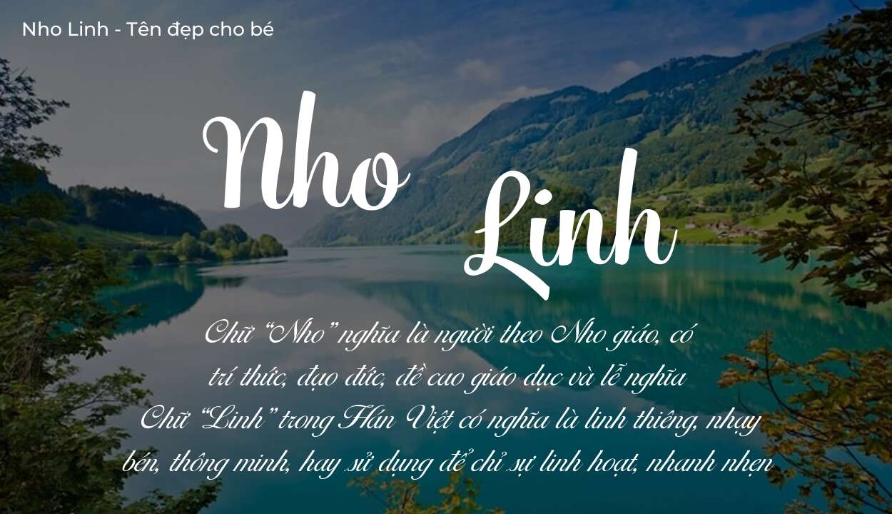 Ý nghĩa tên Nho Linh, thuộc mệnh gì tính cách và vận mệnh