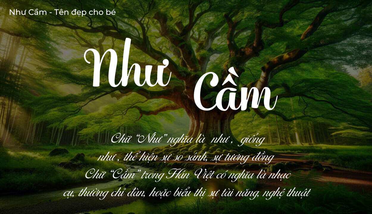 Tên Như Cầm thuộc mệnh gì? Hé lộ ý nghĩa tên Như Cầm