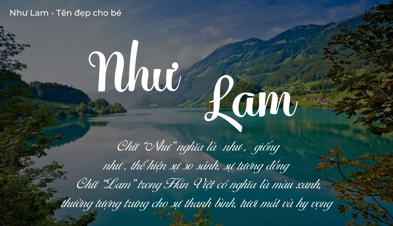 Ý nghĩa tên Như Lam? Người mệnh gì phù hợp với tên Như Lam