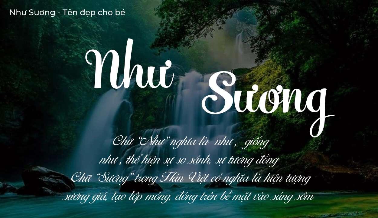 Các điều bố mẹ gửi gắm vào con thông qua ý nghĩa tên Như Sương