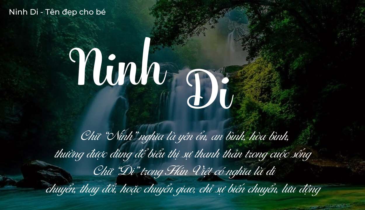 Tên Ninh Di có ý nghĩa gì? Phân tích tính cách và vận mệnh