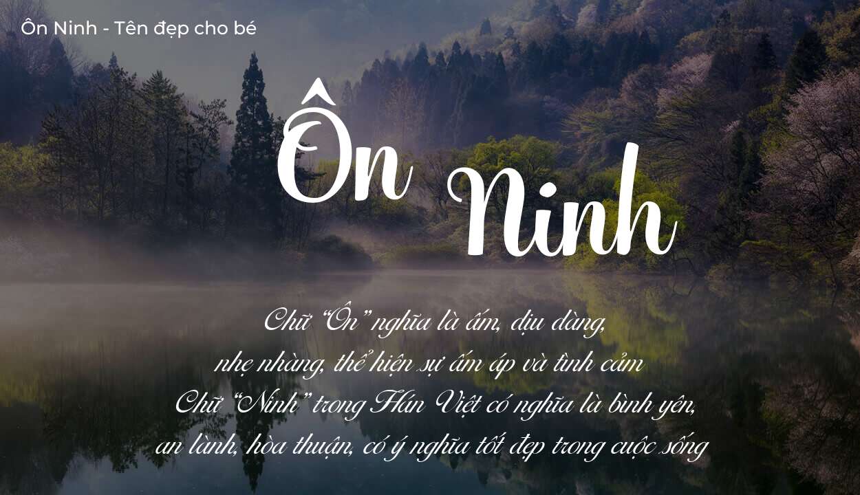 Ý nghĩa tên Ôn Ninh, tính cách, vận mệnh và sẽ ra sao?