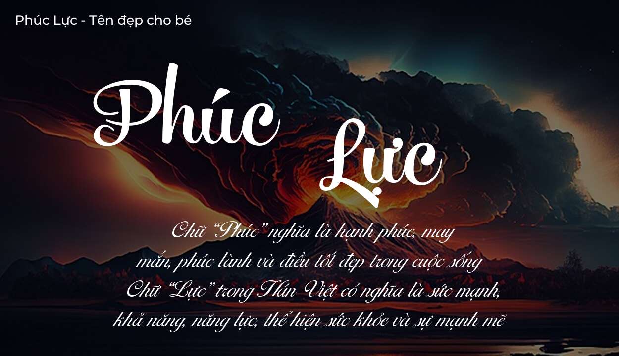 Ý nghĩa tên Phúc Lực, tính cách và vận mệnh của tên Phúc Lực sẽ ra sao?