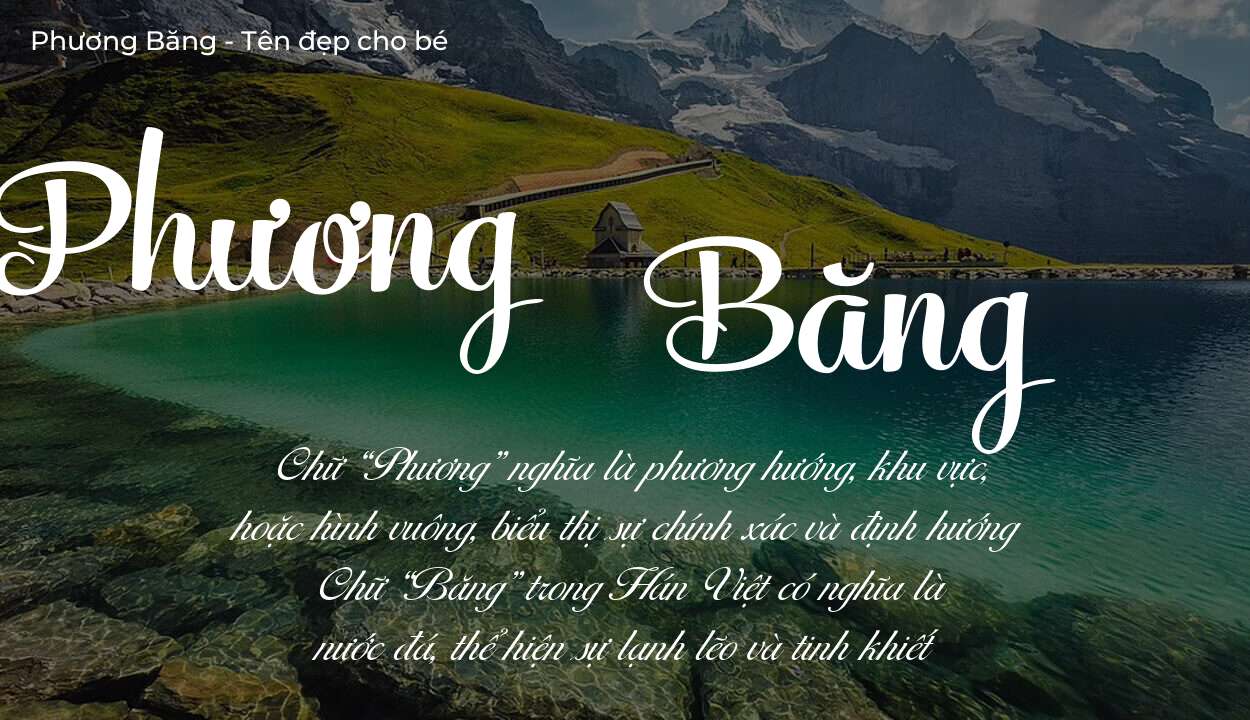 Ý nghĩa tên Phương Băng là gì? Tên sẽ hợp với người có tính cách thế nào?