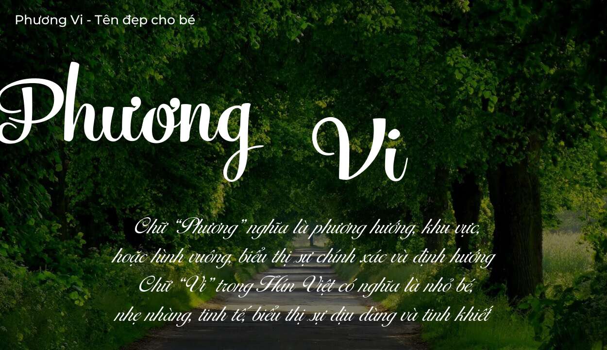 Ý nghĩa tên Phương Vi, thuộc mệnh gì tính cách và vận mệnh