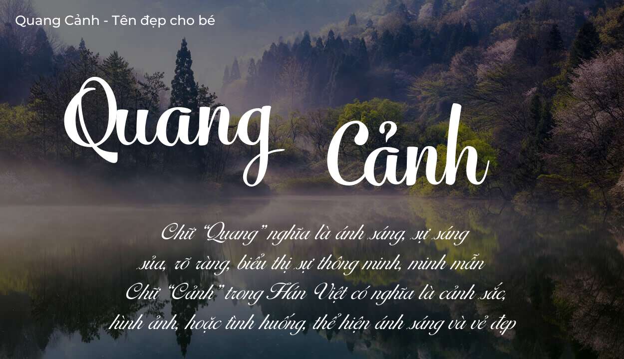 Ý nghĩa tên Quang Cảnh? Người mệnh gì phù hợp với tên Quang Cảnh