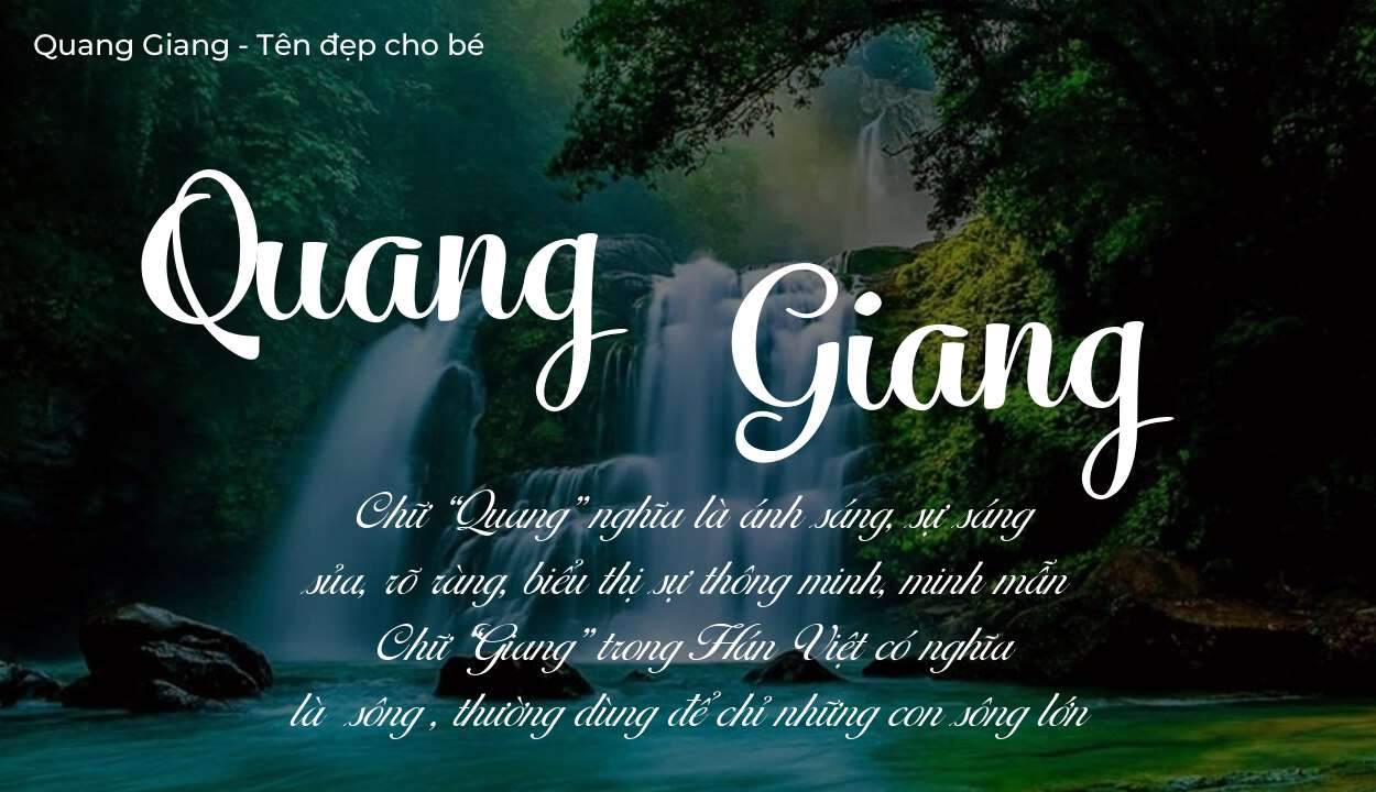 Ý nghĩa tên Quang Giang, đặt tên con Quang Giang bố mẹ muốn gửi gắm gì?