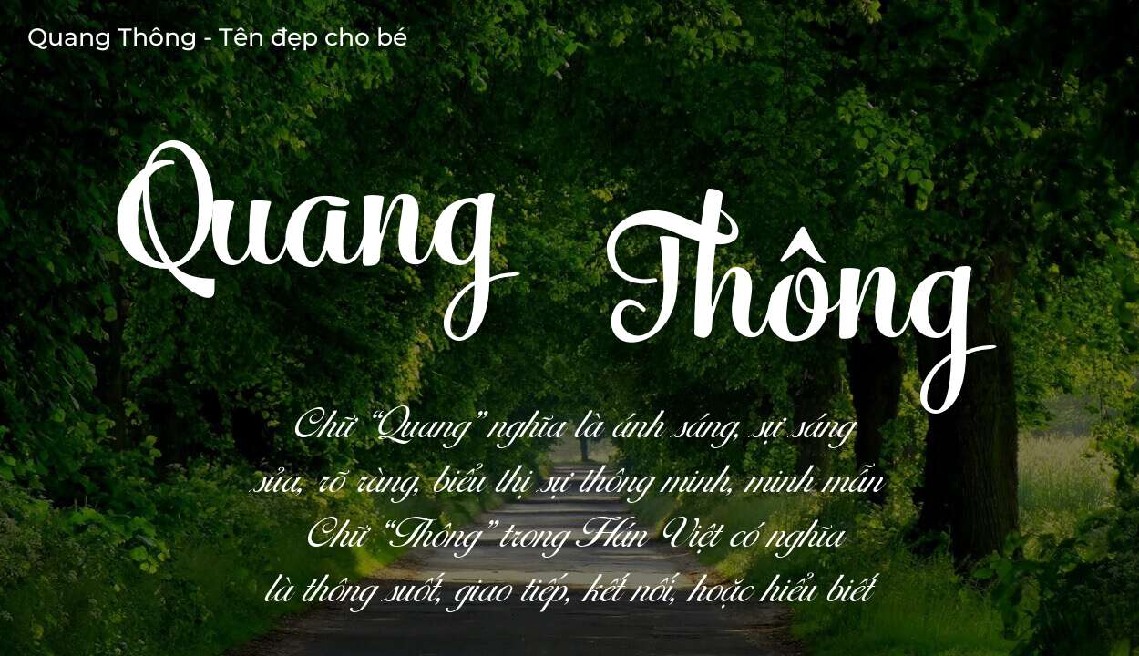 Khám phá ý nghĩa tên Quang Thông, các điều bất ngờ bạn chưa biết