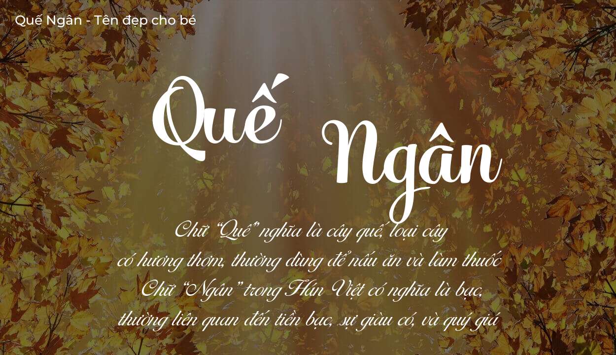 Ý nghĩa tên Quế Ngân, tính cách và vận mệnh của tên Quế Ngân sẽ ra sao?