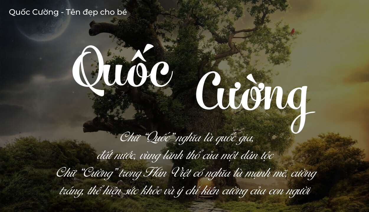 Ý nghĩa tên Quốc Cường, tính cách, vận mệnh và sẽ ra sao?