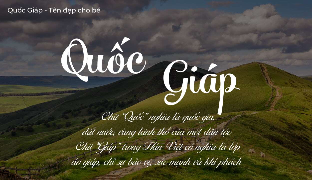 Ý nghĩa tên Quốc Giáp, tính cách, vận mệnh và sẽ ra sao?