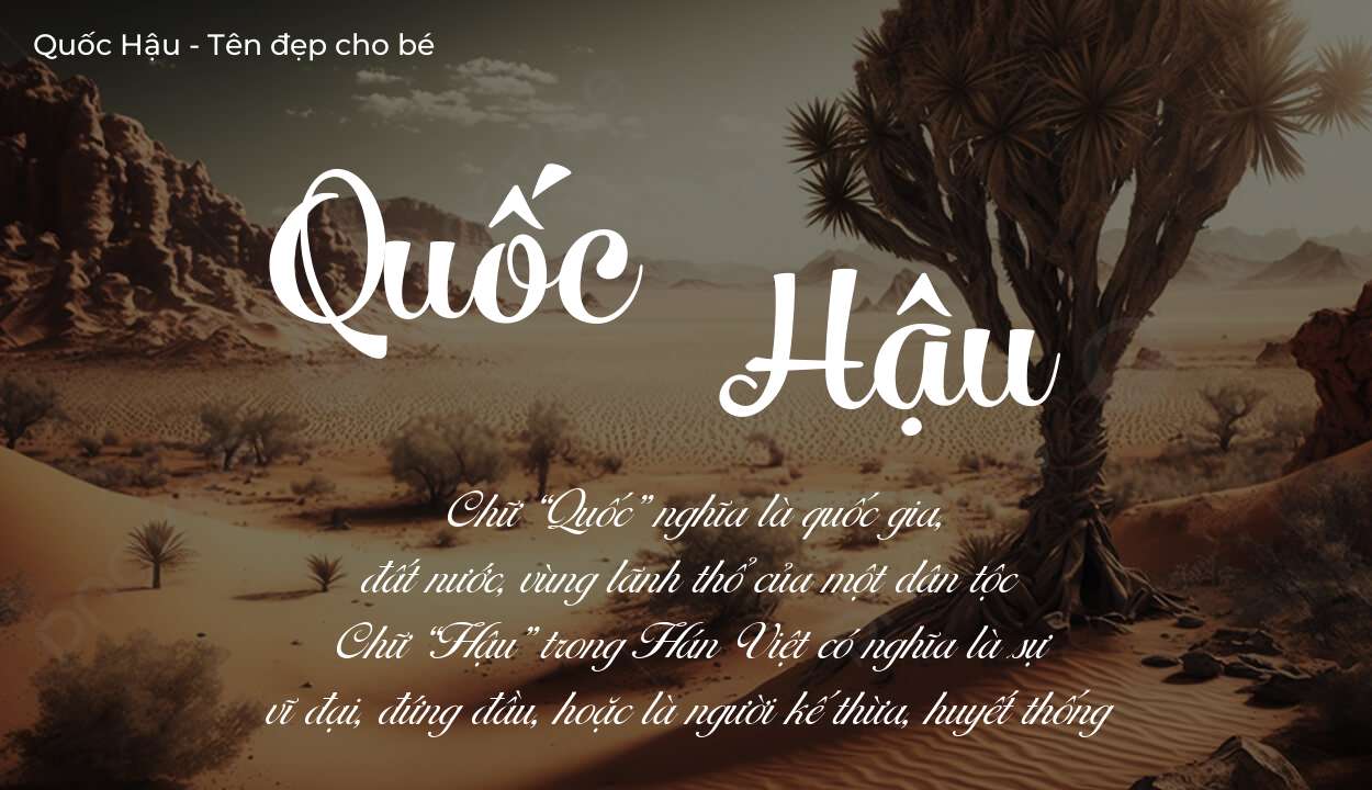 Tên Quốc Hậu có ý nghĩa gì? Tên Quốc Hậu sẽ phù hợp cho ai?