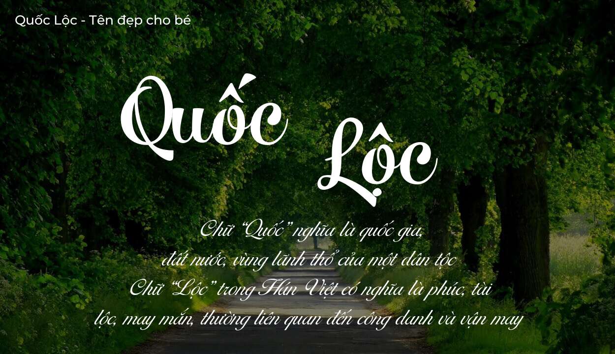 Phân tích tên Quốc Lộc: ý nghĩa tên, tính cách và vận mệnh