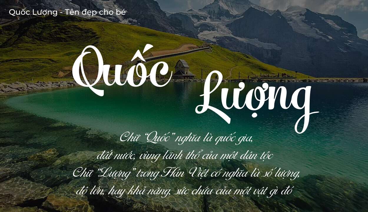 Tên Quốc Lượng có ý nghĩa gì? Bật mí vận mệnh và số phận tên này