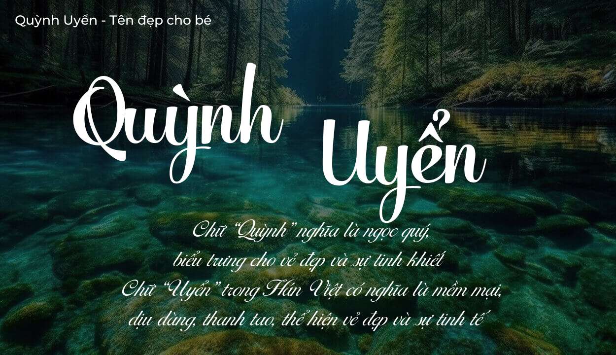 Tên Quỳnh Uyển có ý nghĩa gì? Phân tích tính cách và vận mệnh