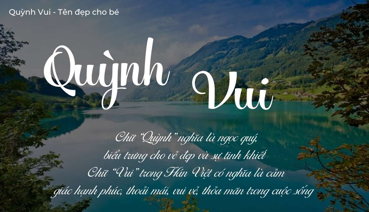 Phân tích tên Quỳnh Vui: ý nghĩa tên, tính cách và vận mệnh