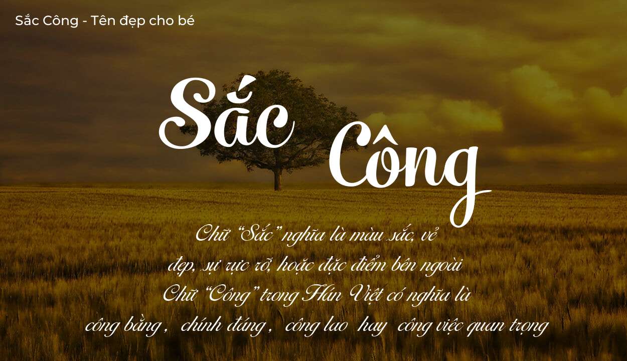 Hé lộ ý nghĩa tên Sắc Công, các tích cách ẩn trong tên Sắc Công?