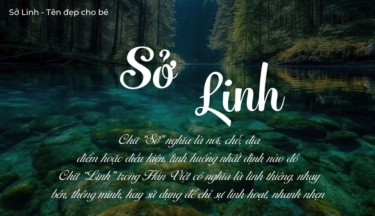 Ý nghĩa tên Sở Linh, tính cách và vận mệnh của tên Sở Linh sẽ ra sao?