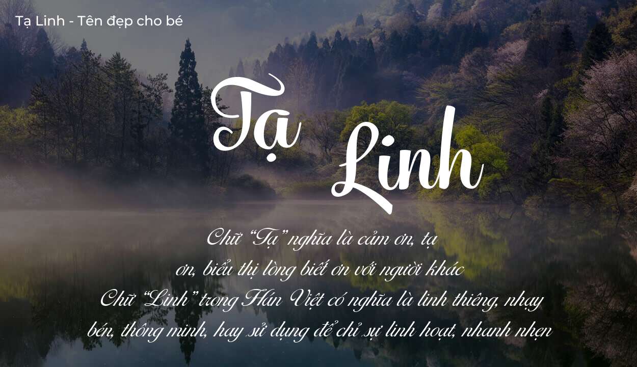 Ý nghĩa tên Tạ Linh, tính cách, vận mệnh và sẽ ra sao?