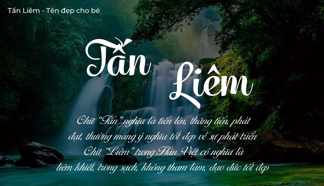 Phân tích tên Tấn Liêm: ý nghĩa tên, tính cách và vận mệnh