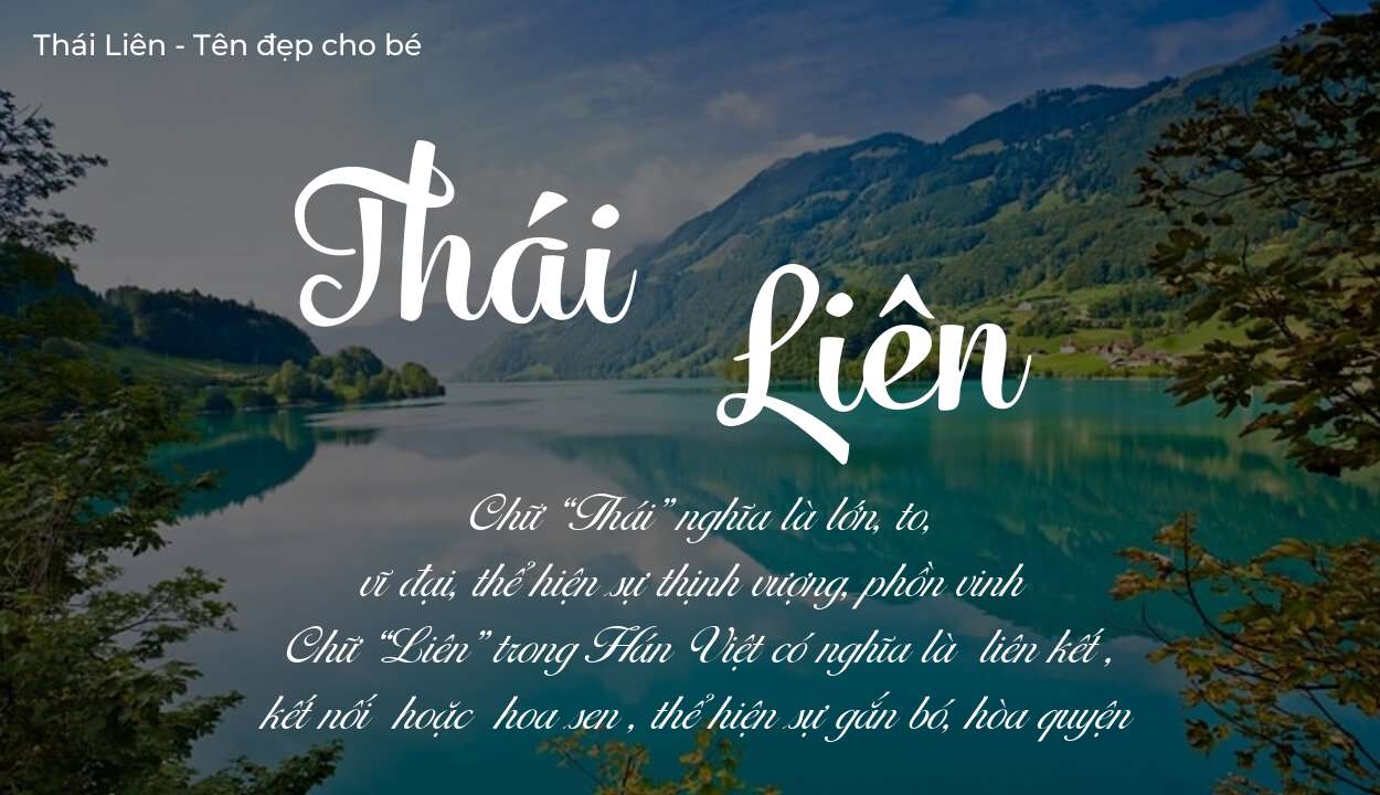 Tên Thái Liên có ý nghĩa gì? Phân tích tính cách và vận mệnh