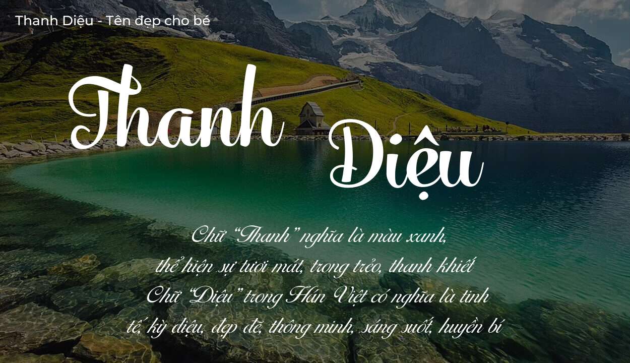 Ý nghĩa tên Thanh Diệu, tính cách, vận mệnh và sẽ ra sao?