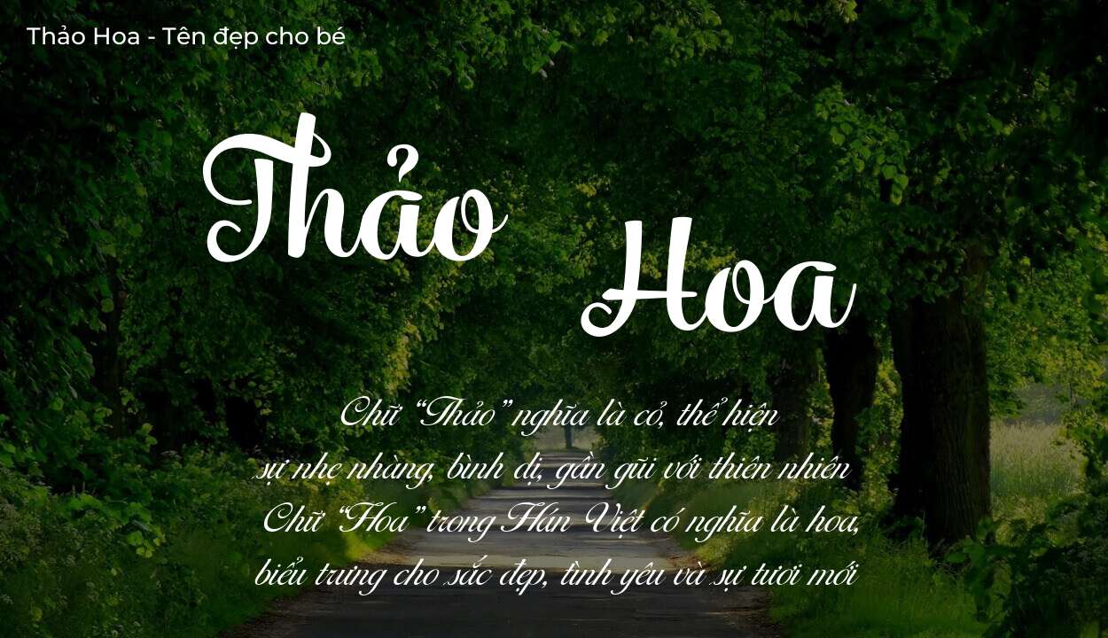 Ý nghĩa tên Thảo Hoa, tính cách và vận mệnh của tên Thảo Hoa sẽ ra sao?