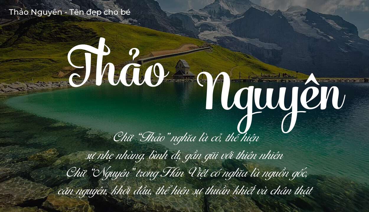 Tên Thảo Nguyên thuộc mệnh gì? Hé lộ ý nghĩa tên Thảo Nguyên