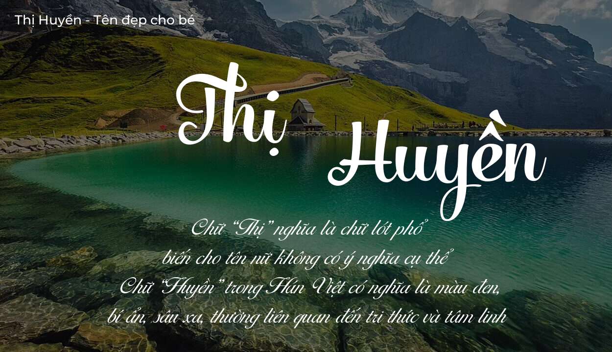 Các điều bố mẹ gửi gắm vào con thông qua ý nghĩa tên Thị Huyền
