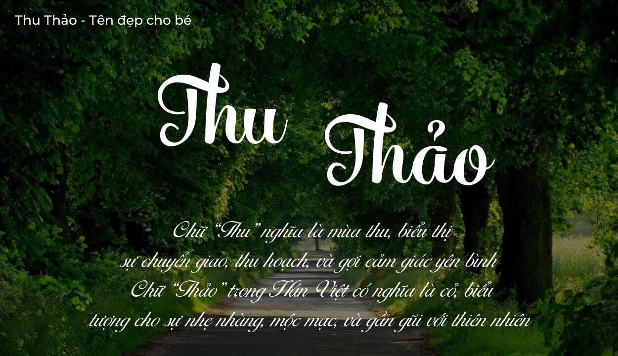 Ý nghĩa tên Thu Thảo, thuộc mệnh gì tính cách và vận mệnh