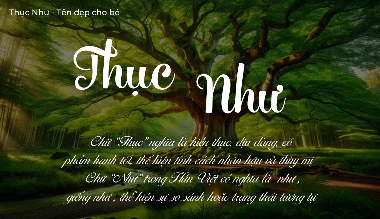 Tên Thục Như thuộc mệnh gì? Hé lộ ý nghĩa tên Thục Như