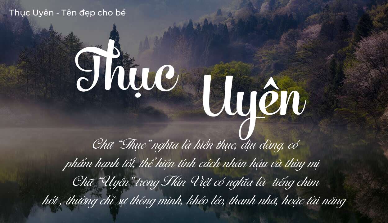 Tên Thục Uyên có ý nghĩa gì? Bật mí vận mệnh và số phận tên này