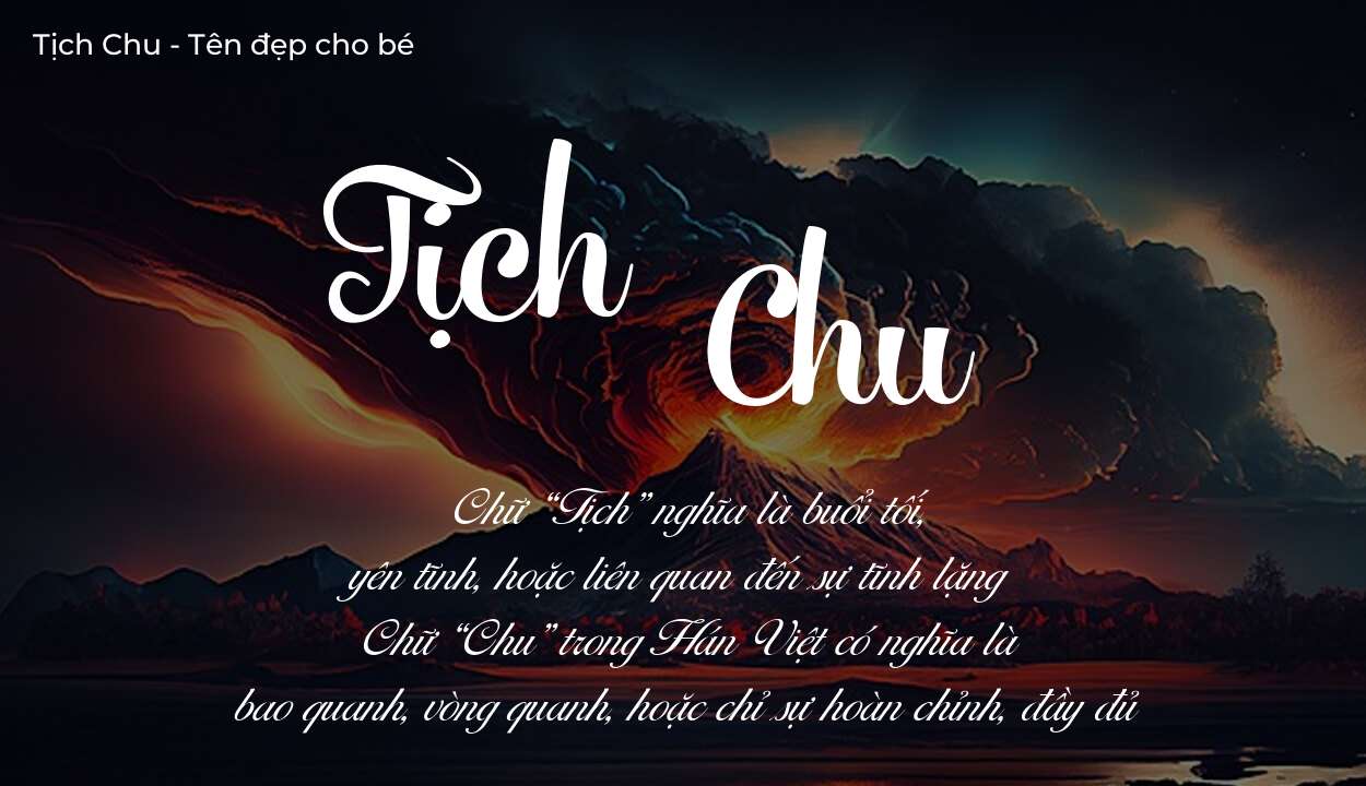 Ý nghĩa tên Tịch Chu là gì? Tên sẽ hợp với người có tính cách thế nào?