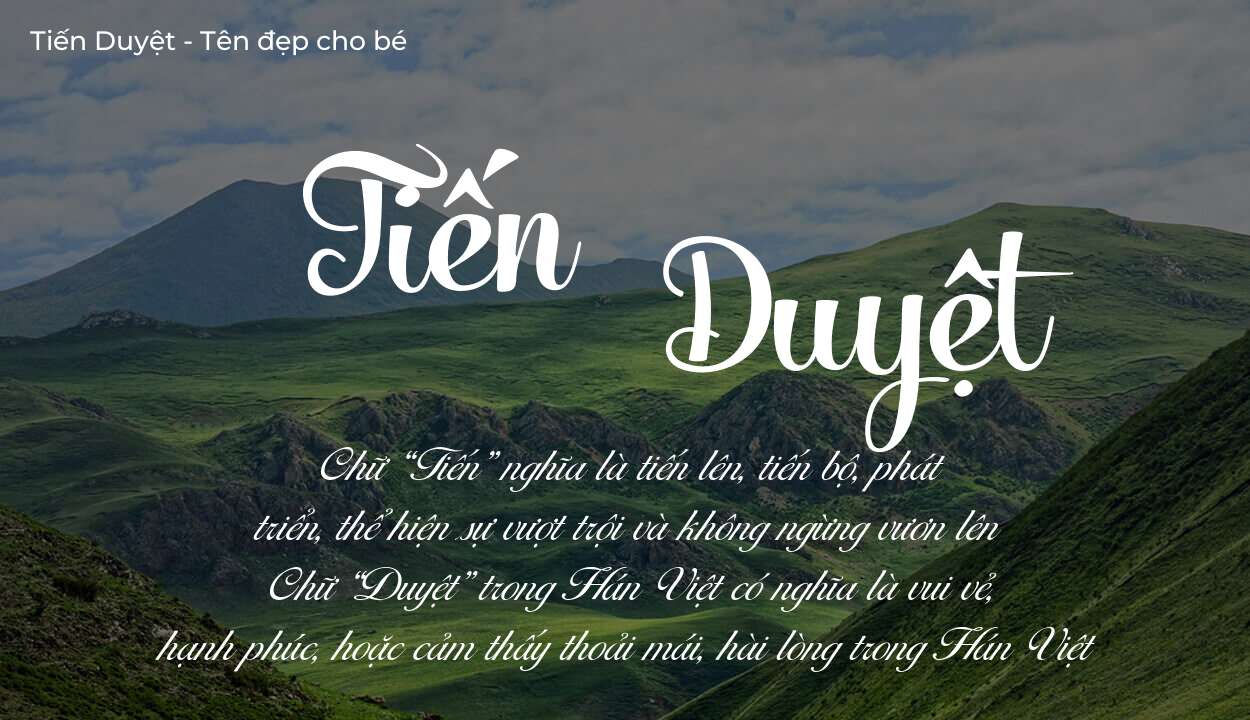 Hé lộ ý nghĩa tên Tiến Duyệt, các tích cách ẩn trong tên Tiến Duyệt?
