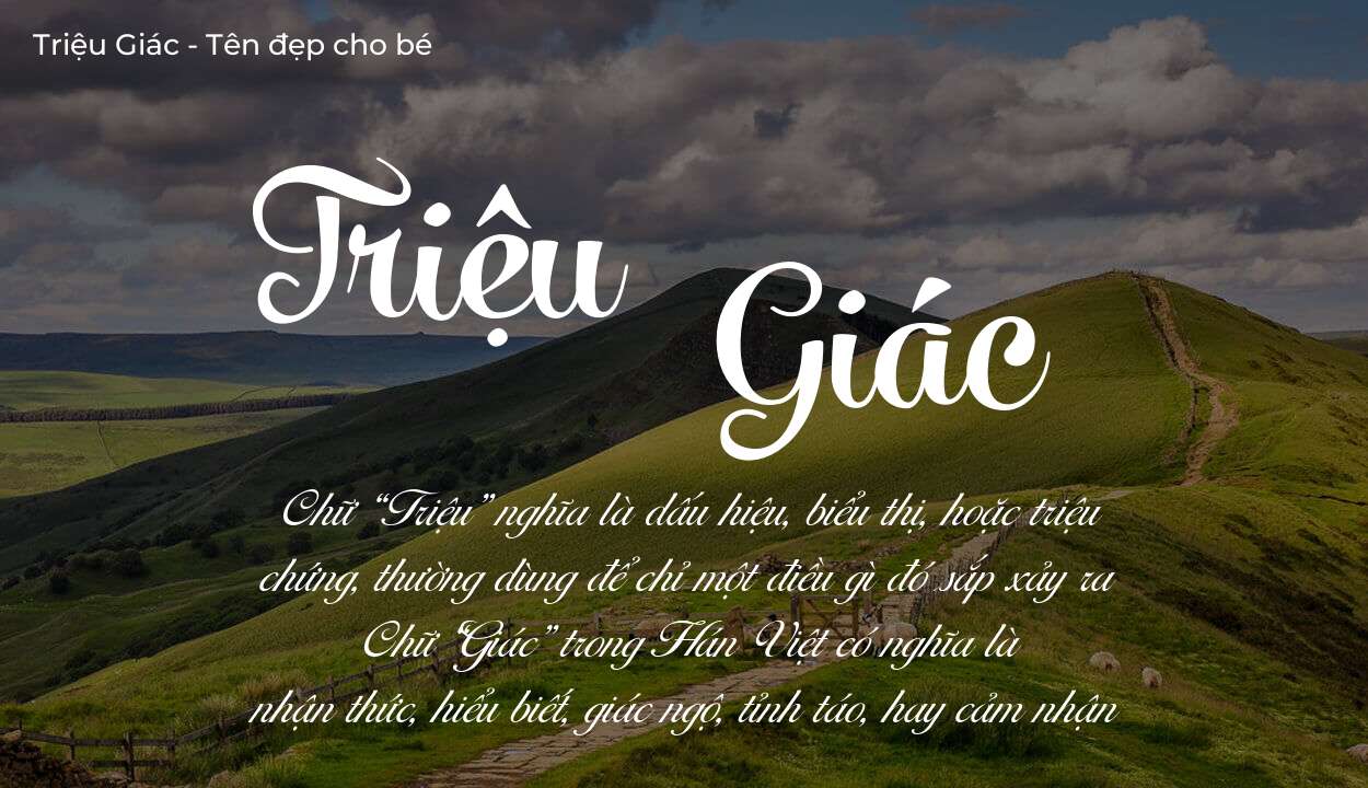 Các điều bố mẹ gửi gắm vào con thông qua ý nghĩa tên Triệu Giác