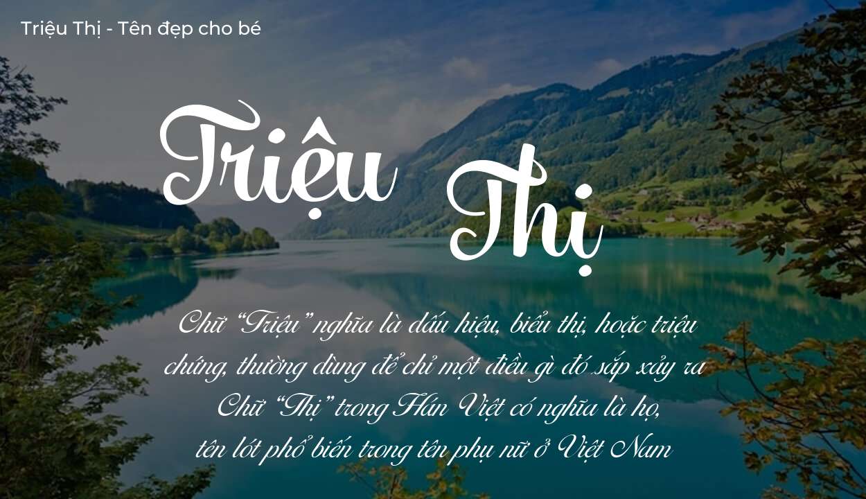 Ý nghĩa tên Triệu Thị, thuộc mệnh gì tính cách và vận mệnh