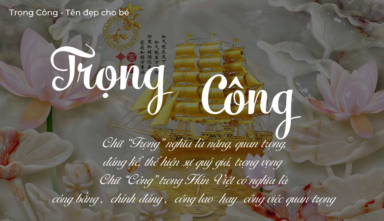 Tên Trọng Công có ý nghĩa gì? Tên Trọng Công sẽ phù hợp cho ai?