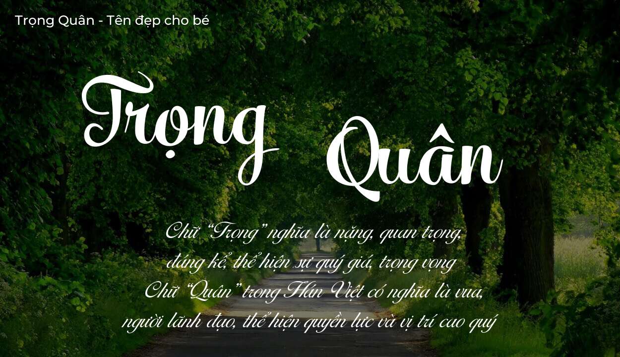 Tên Trọng Quân có ý nghĩa gì? Tên Trọng Quân sẽ phù hợp cho ai?