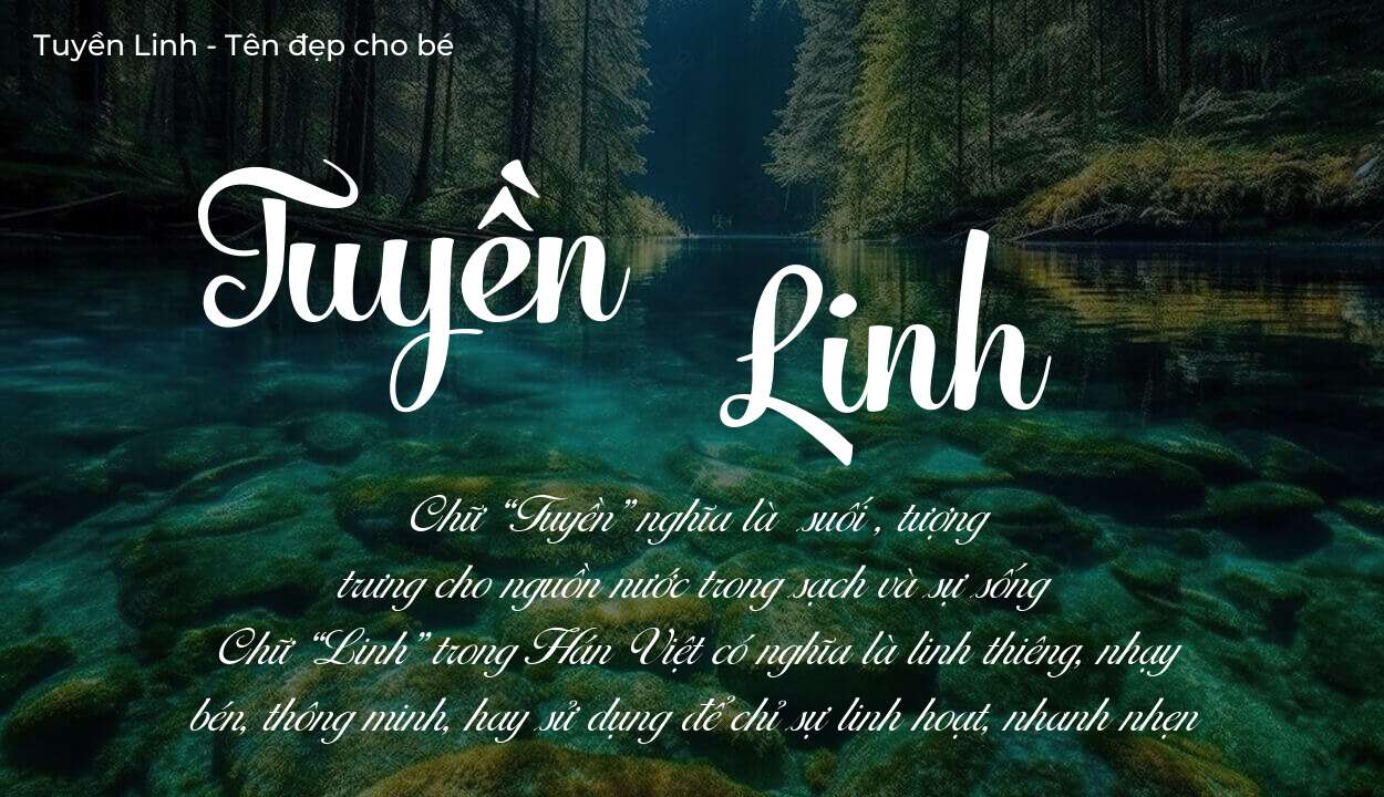 Ý nghĩa tên Tuyền Linh, thuộc mệnh gì tính cách và vận mệnh