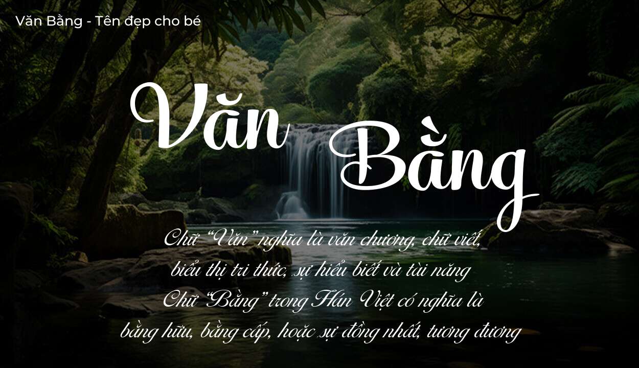 Ý nghĩa tên Văn Bằng, tính cách và vận mệnh của tên Văn Bằng sẽ ra sao?