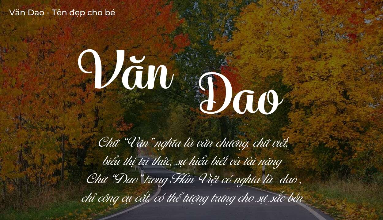 Ý nghĩa tên Văn Dao, tính cách và vận mệnh của tên Văn Dao sẽ ra sao?