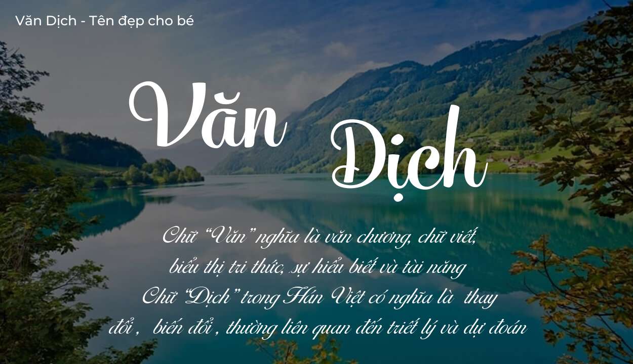 Ý nghĩa tên Văn Dịch, thuộc mệnh gì tính cách và vận mệnh