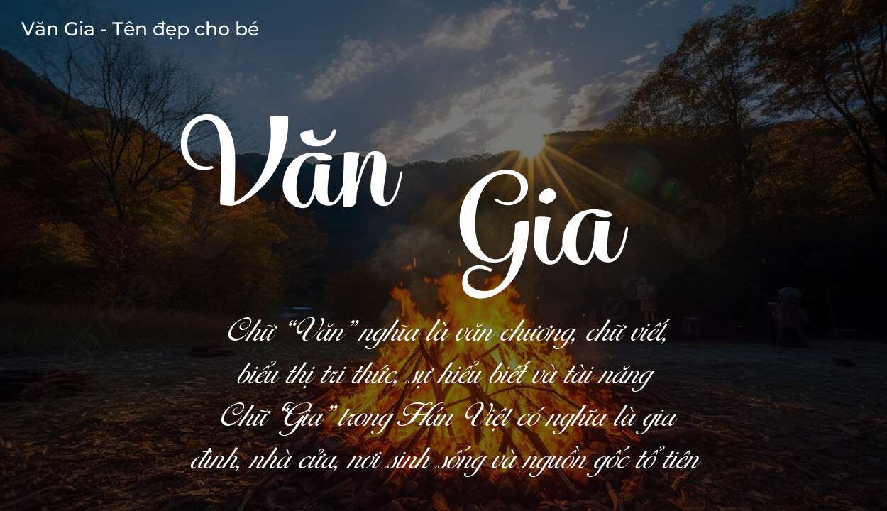 Ý nghĩa tên Văn Gia, đặt tên con Văn Gia bố mẹ muốn gửi gắm gì?