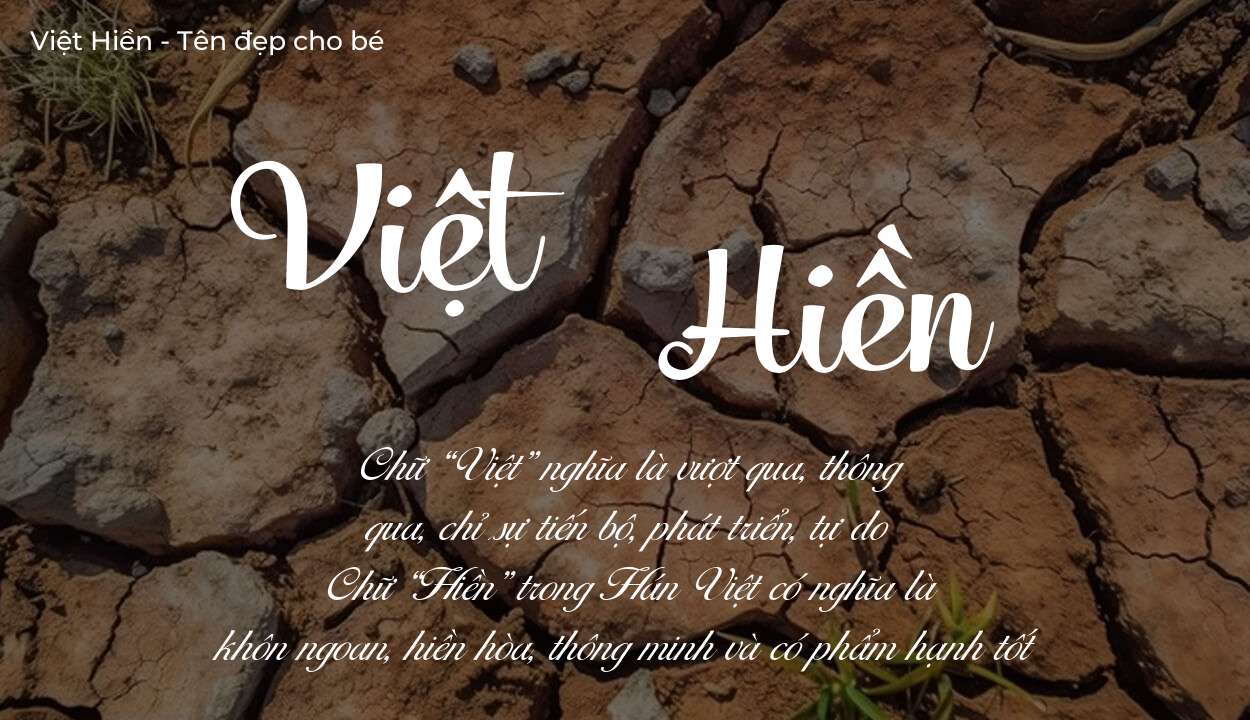 Tên Việt Hiền có ý nghĩa gì? Phân tích tính cách và vận mệnh