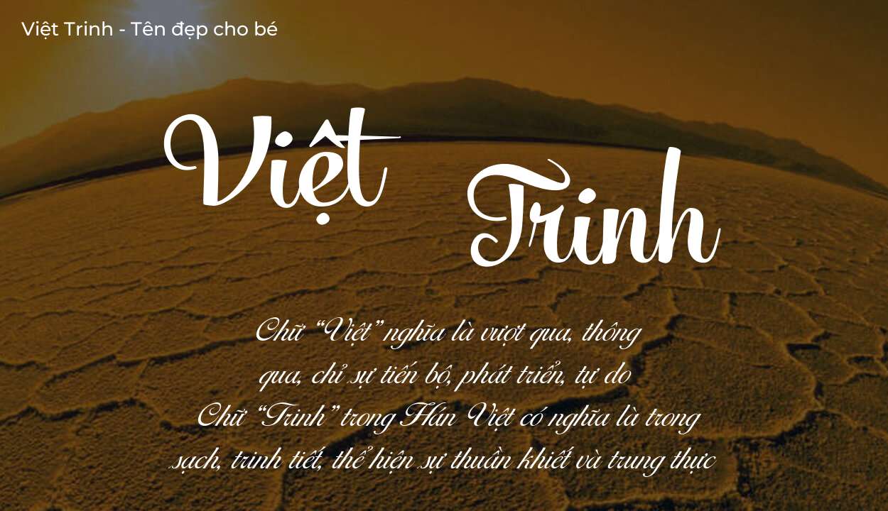 Hé lộ ý nghĩa tên Việt Trinh, các tích cách ẩn trong tên Việt Trinh?